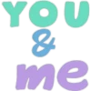 YOU
&
ме