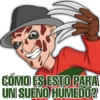 PARAG
CÓMO ES ESTO PARA
UN SUENO HUMEDO?