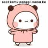 saat kamu panggil nama ku