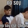 no soy
no soy ese chicos