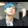 bitch
i'm perfect