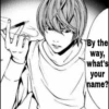 By the
way,
what's
your
name?