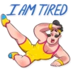 I AM TIRED