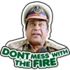 999
DONT MESS WITH
THE FIRE