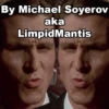 By Michael Soyerov
aka
LimpidMantis
m