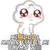 ME BOOOA
MATAR ESTE ES MI
ULTIMO WIIII