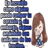 Es increíble
cómo alguien
puede romper tu
corazón y, sin
embargo, sigues
amándolo con
cada uno de los
trocitos.