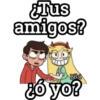 ¿Tus
amigos?
Bibi
¿o yo?