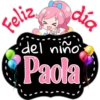 Feliz
día
'del niño'
Paola