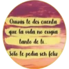 Quizás te des cuenta
que la vida no exigia
tanto de ti...
Sólo te pedia ser feliz