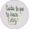 Cuida lo que
te hace
feliz