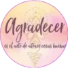 Agradecer
es el arte de atraer cosas buenas
