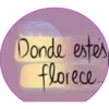 Donde estes
florece