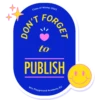 Class of Winter 2022
DON';
FORGET
to
PUBLISH
Wix Playground Academy EU