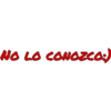 NO LO CONOZCO:)