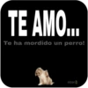 TE AMO...
Te ha mordido un perro!
oicor