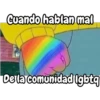 Cuando hablan mal
De la comunidad lgbtq