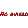 NO QUIERO
