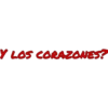 Y LOS CORAZONES?