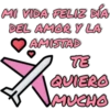 MI VIDA FELIZ DÍA
DEL AMOR Y LA
AMISTAD
TE
QUIERO
MUCHO
Jau