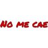 NO ME CAE