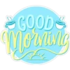 GoOd MoRnInG (Classic) 29