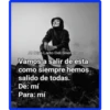 AI Otro Lado Del Silencio
Vamos a salir de esta
como siempre hemos
salido de todas.
De: mí
Para: mí