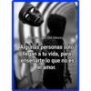 Al Otro Lado Del Silencio
Algunas personas sólo
llegan a tu vida, para
enseñarte lo que no es
el amor.