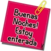 Buenas
Noches!
Estoy
enterada