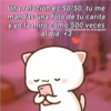 Una relación es 50/50, tú me
mandas una foto de tu carita
y yo la miro como 500 veces
al dia. <3
@Cats4mood en Instagram