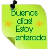 Buenos
días!
Estoy
enterada