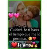 Cuidaré de ti hasta
el tiempo que me lo
permitas. O
Te Amo