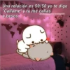 Una relación es 50/50 yo te digo
"Callame" y tu me callas
a besos.
@cats4mood en Instagram