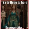 Ya te llego tu hora
TRAN
Esperancita....