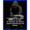 Al Otro Lado Del silencio
Y como no iba a dejar
huella en mi vida.
Si siempre, sin darme
cuenta permití que me
pisara.