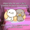 Algún dia me vas a decir
"cómete mi taco, ya me llené"
@cats4mood en Instagram
어떠
y yo me lo voy a comer porque
te quiero mucho