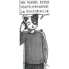 NO PUEDO, ESTOY
CONTEMPLANDO
LA EXISTENCIA
Lo