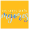 LAS COSAS SERÁN
mest
сед