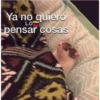 Ya no quiero
pensar cosas
L.O