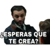 ESPERAS QUE
TE CREA?