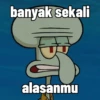 banyak sekali G alasanmu