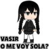 VASIR O ME VOY SOLA?