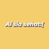Ai sia sehat:(