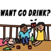 WANT GO DRINK?
400