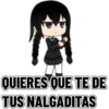 QUIERES QUE TE DE TUS NALGADITAS