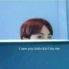 I see you bish don't try me