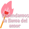 Encendamos
la llama del
amor