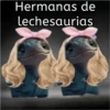 Hermanas de
lechesaurias