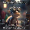 Ingenieroelectro
mecanicosaurio