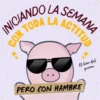 SEMANA
INICIAN
CON TODA LA ACTITUD
El bien del
preves
PERO CON HAMBRE